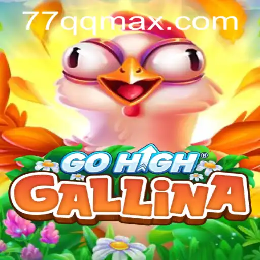 Exploring the Enchanting Realm of GoHighGallina: A 77QQ Adventure