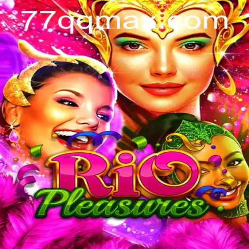 Exploring RioPleasures: An Immersive Adventure Enhanced with 77QQ