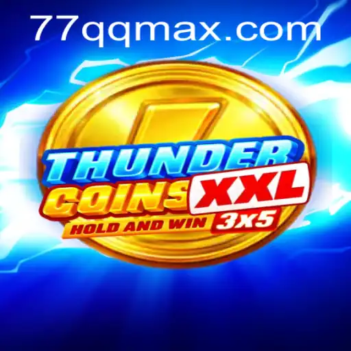 Unveiling ThunderCoinsXxl: The Revolutionary Game Adventure with 77QQ